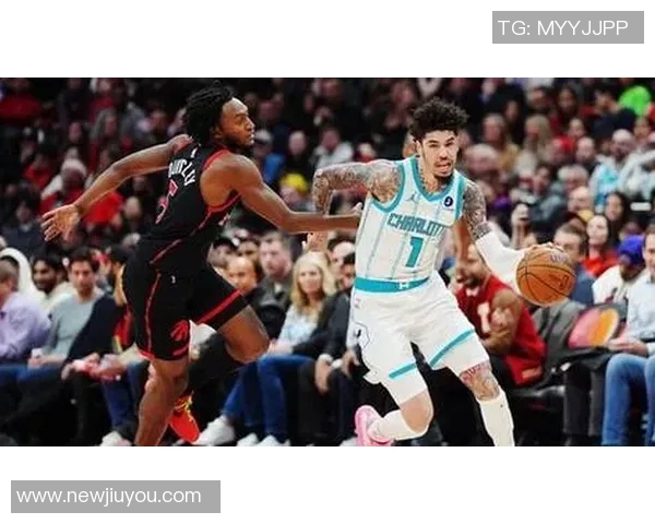 鲍尔末节缺阵球队逆袭猛龙终结九连胜展现强大实力